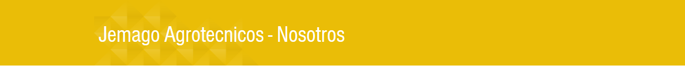 Jemago Agrotecnicos - Nosotros